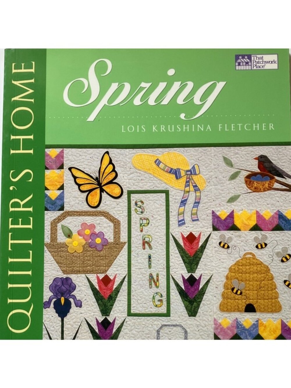 The Quilter's Home: Spring by Lois Krushina Fletcher Quilt Book Paperback
